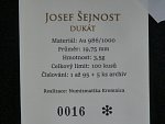 Jubilejní Svatováclavské dukáty, 1 Dukát prvoražba návrhu Josefa Šejnosty r. 1923, číslo 16, vydala Numizmatika Kremnica, Au 986, 3,5g, náklad 100 ks