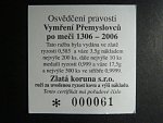 Au medaile Vymření Přemyslovců po meči 1306 - 2006, Au 585, 3,5 g, průměr 28 mm, náklad 200 ks, certifikát č. 61, etue