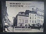 Brno - Brno před 100.lety fotograf J.Kunzfeld I.díl, mnoho luxusních čb. dosud nepublikovaných fotografií, 304 stran
