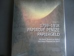 PAPÍROVÉ PENÍZE Od Marie Terezie po Karla I 1759 - 1918 , 320 stran v barvě na křídovém papíře, formát B4, kompletní vyobrazení všech R-U bankovek v orig. velikosti rub i líc,