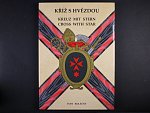 Ivan Koláčný, KŘÍŽ S HVĚZDOU, 186 stran v barvě na křídovém papíře, formát A4, resumé v němčině a angličtině