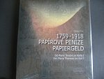 PAPÍROVÉ PENÍZE Od Marie Terezie po Karla I 1759 - 1918 , 320 stran v barvě na křídovém papíře, formát B4, kompletní vyobrazení všech R-U bankovek v orig. velikosti rub i líc,