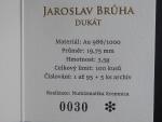 Jubilejní Svatováclavské dukáty, 1 Dukát prvoražba z návrhu Jaroslava Brůhy z r. 1923 sv. Václav na koni, Au 986, 3,49 g, náklad 100 ks, číslované, etue, certifikát