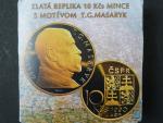 Zlatá replika 10 Kčs 1990 Masaryk, číslovaná č.37, puncy gravírované, Au 986, 7,8 g, průměr 24,5 mm, limit 55ks, etue