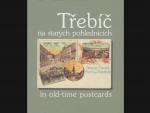 Třebíč na starých pohlednicích