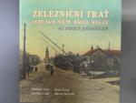 Železniční trať Jihlava - Něm. Brod - Kolín na starých pohlednicích, 130 stran v barvě