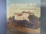 Železniční trať Něm. Brod - Pardubice na starých pohlednicích, 100 stran v barvě