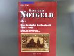 Anton Geiger : Das deutsche Grossnotgeld 1918 - 1921, 3.vydání 2010, formát 14,8 x 21 cm, 3 díl