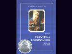 Vlastislav Novotný : Františka Lotrinského 1745 – 1765, vydání 2003